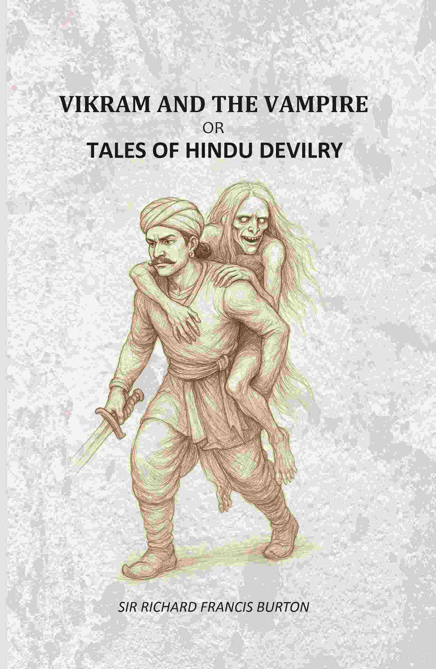 Vikram And The Vampire: Or, Tales Of Hindu Devilry - Gyan Books