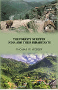 The Forests ofUpper India and their Iinhabitants - Gyan Books