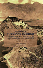 Land of a Thousand Buddhas: A Pilgrimage into the Heart of Tibet and the Sacred City of Lhasa - Gyan Books