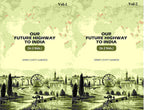 Our Future Highway To India (2 Vols. Set) - Gyan Books