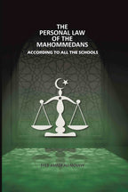 The Personal Law Of The Mahommedans: According To All The Schools - Gyan Books