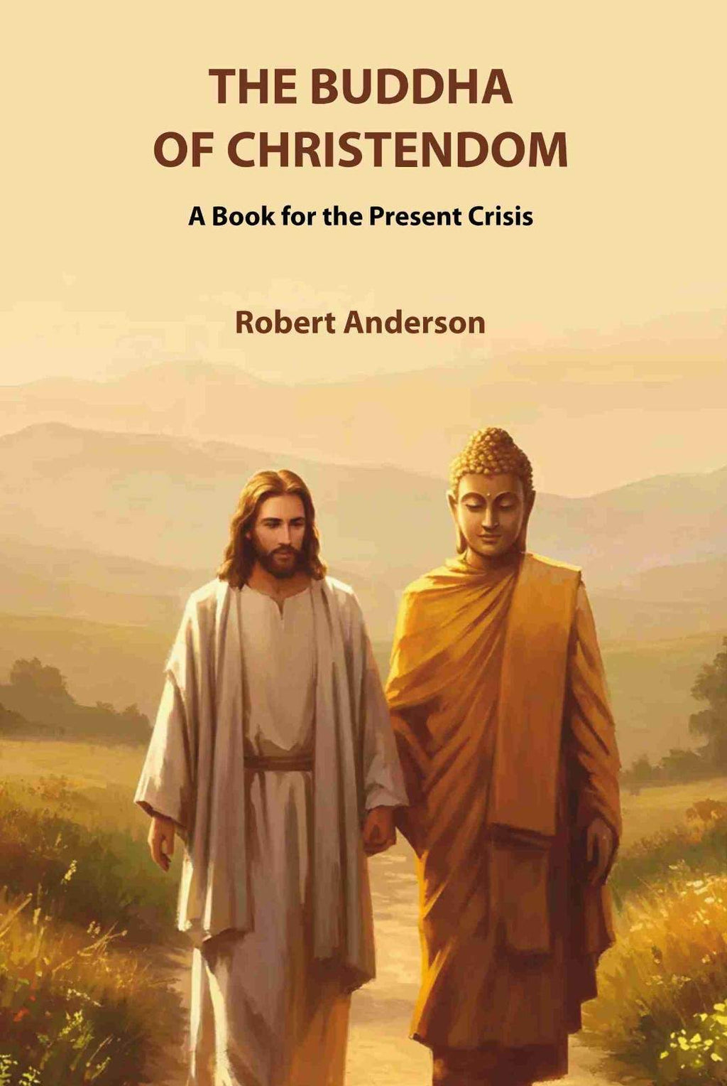 The Buddha of Christendom - Gyan Books