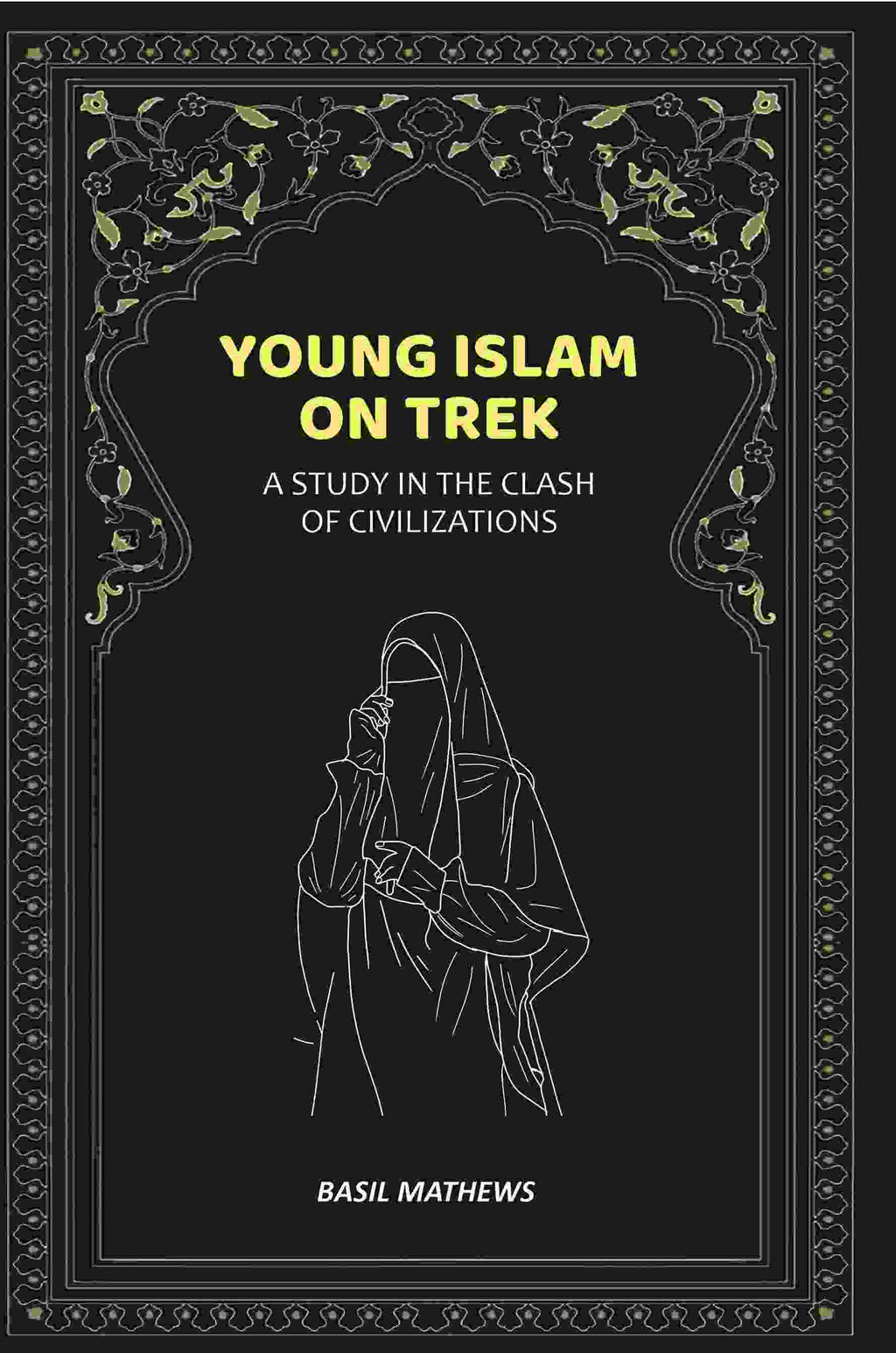 Young Islam on Trek: A Study in the Clash of Civilizations - Gyan Books | Grab2Buy