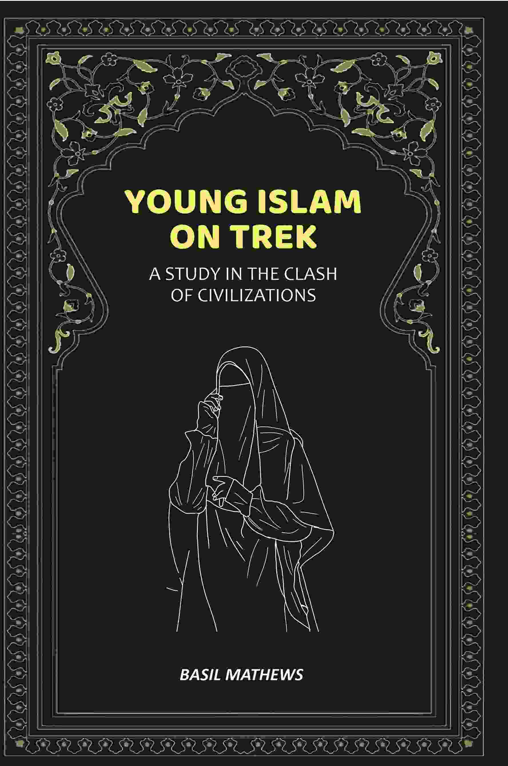 Young Islam on Trek: A Study in the Clash of Civilizations - Gyan Books | Grab2Buy