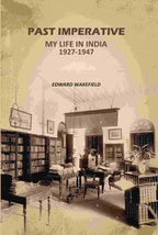 Past Imperative: My Life In India 1927-1947 - Gyan Books