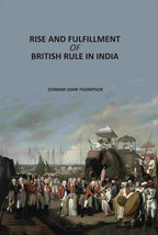 Rise And Fulfillment Of British Rule In India - Gyan Books | Grab2Buy
