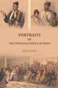 Portraits Of The Princes And People of India - Gyan Books