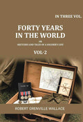 Forty Years in the World: Or, Sketches and Tales of a Soldier's Life (2nd) - Gyan Books