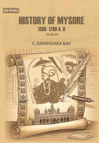 History of Mysore: 1399- 1799 A. D (2nd) - Gyan Books