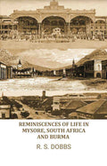 Reminiscences of Life in Mysore, South Africa, and Burma. - Gyan Books
