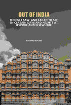Out Of India: Things I Saw, And Failed To See, In Certain Days And Nights At Jeypore And Elsewhere. - Gyan Books