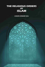 The Religious Orders Of Islam - Gyan Books