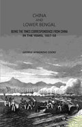 China and Lower Bengal: Being The Times Correspondence From China In The Years, 1857-58 - Gyan Books | Grab2Buy