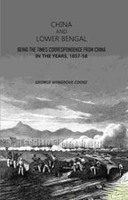 China and Lower Bengal: Being The Times Correspondence From China In The Years, 1857-58 - Gyan Books | Grab2Buy