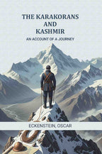 The Karakorans and Kashmir: An account of a journey - Gyan Books