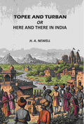Topee And Turban: Or, Here And There In India - Gyan Books