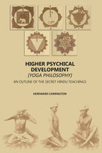 Higher Psychical Development (Yoga Philosophy): An Outline Of The Secret Hindu Teachings - Gyan Books