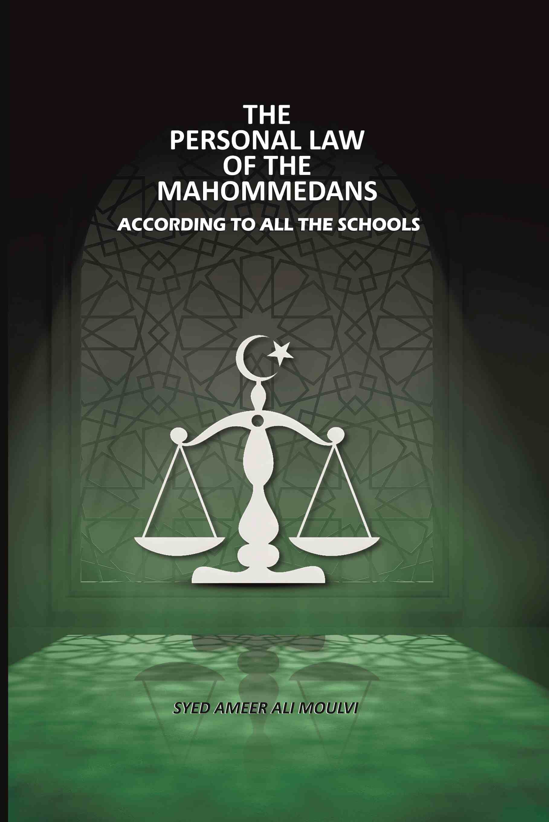The Personal Law Of The Mahommedans: According To All The Schools - Gyan Books