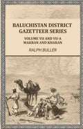 Baluchistan District Gazetteer Series: Volume VII and VII-A,Makran and Kharan - Gyan Books | Grab2Buy