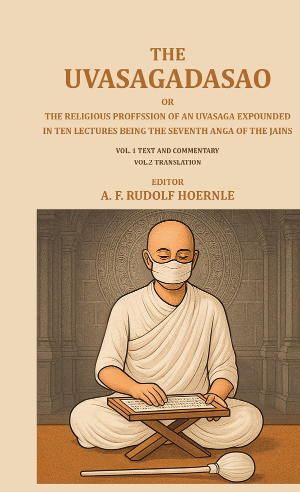The Uvasagadasao or the Religious Proffssion of an Uvasaga Expounded in ten Lectures: Being the seventh anga of the Jains - Gyan Books | Grab2Buy