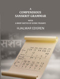 A compendious Sanskrit grammar, with a brief sketch of scenic Prákrit. - Gyan Books | Grab2Buy