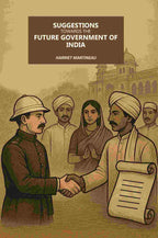 Suggestions Towards The Future Government Of India - Gyan Books