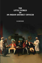 The Little World Of An Indian District Officer - Gyan Books