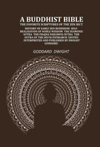 A Buddhist Bible the favorite scriptures of the Zen sect: history of early Zen Buddhism self-realisation of noble wisdom the Diamond sutra the Prajna paramita sutra the sutra of the sixth patriarch - Gyan Books