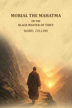 Morial the Mahatma or the black master of tibet - Gyan Books