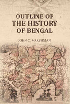 Outline of the History of Bengal - Gyan Books