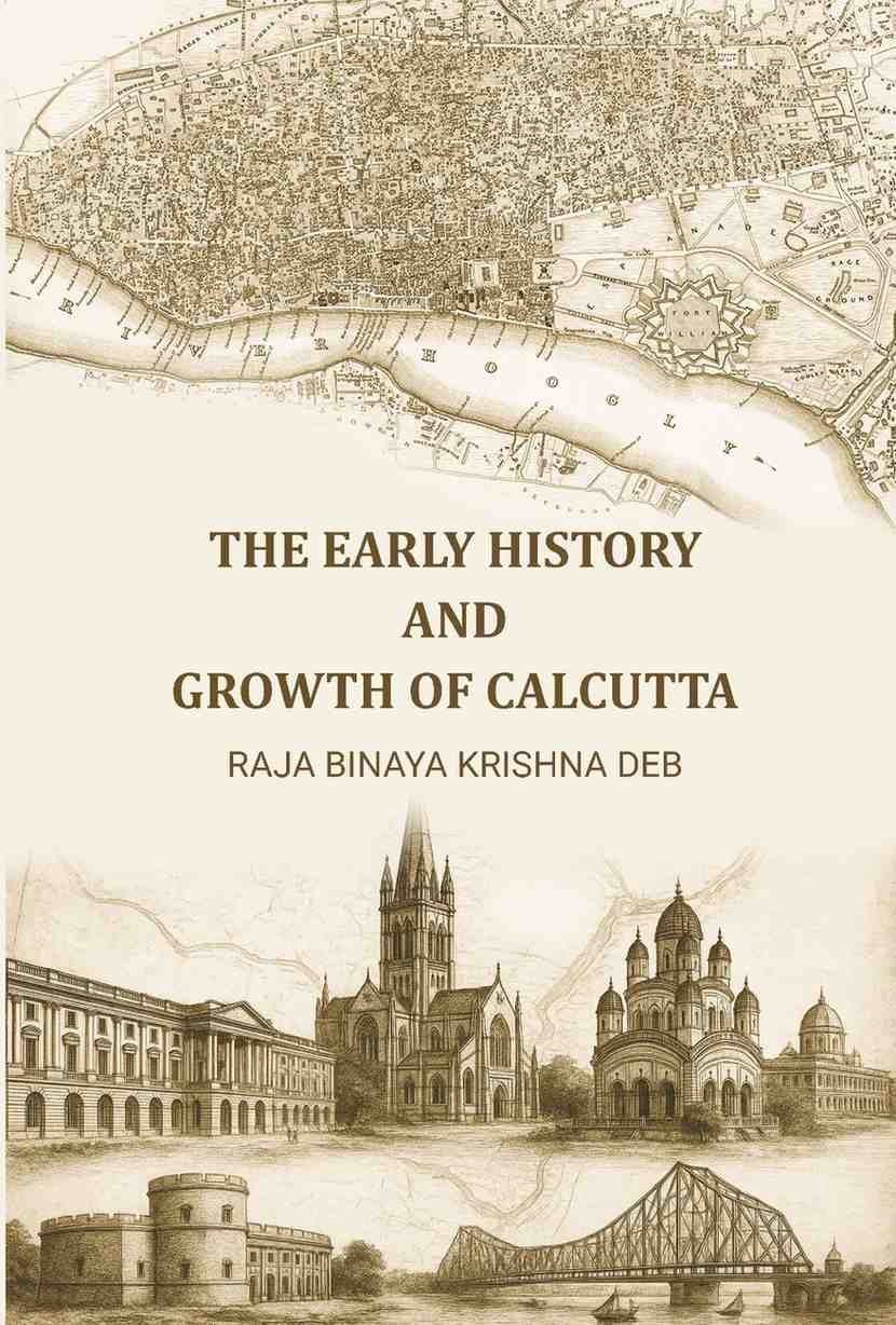 The Early History and Growth of Calcutta - Gyan Books | Grab2Buy