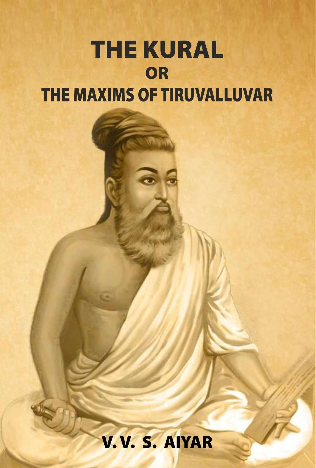 The Kural or The Maxims Of Tiruvalluvar - Gyan Books