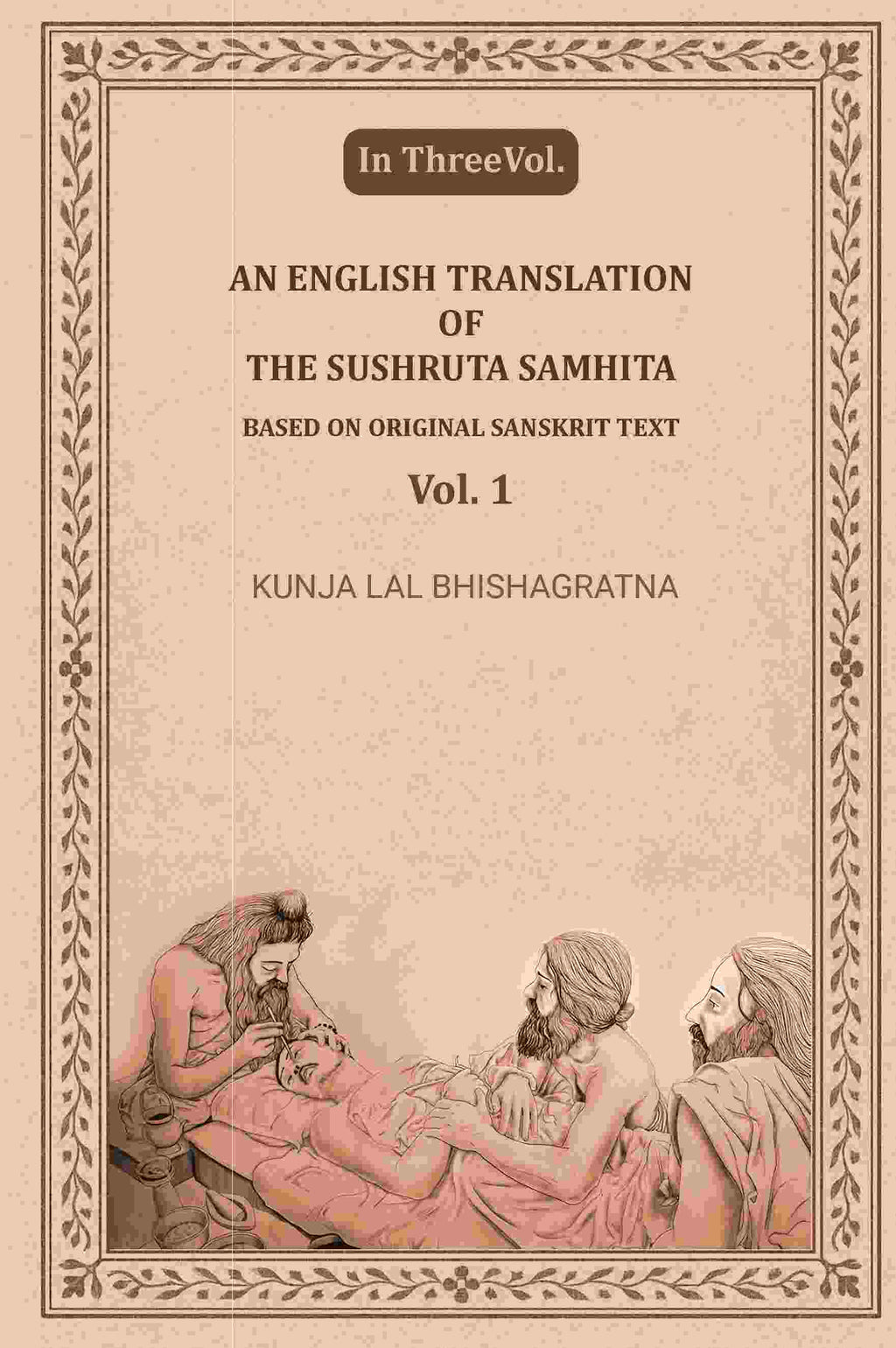 An English translation of the Sushruta samhita, based on original Sanskrit text (1st) - Gyan Books