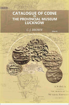 Catalogue of Coins in the Provincial Museum, Lucknow (1st) - Gyan Books
