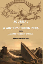 Journal of a Winter’s Tour in India: With a Visit to the Court of Nepal - Gyan Books