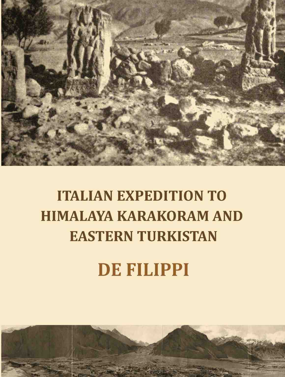 Italian Expedition to Himalaya Karakoram and Eastern Turkistan - Gyan Books