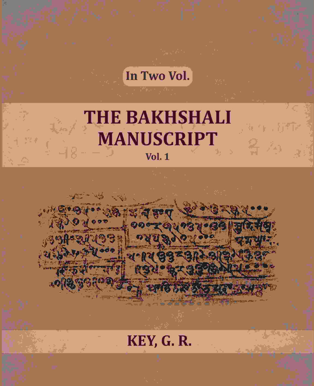 The Bakhshali Manuscript (1st) - Gyan Books