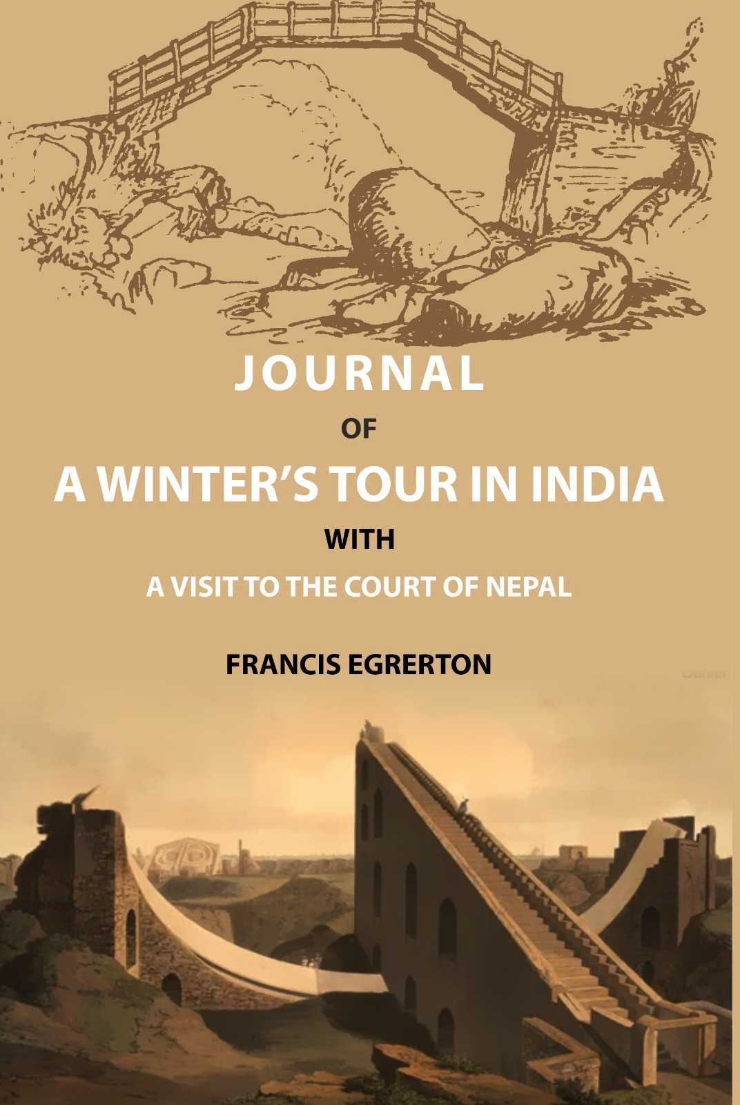 Journal of a Winter’s Tour in India: With a Visit to the Court of Nepal - Gyan Books