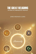 The Great Religions : An Essay in Comparative Theogoy - Gyan Books