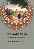The Naulahka: A Story of West and East - Gyan Books