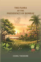 The flora of the presidency of Bombay - Gyan Books