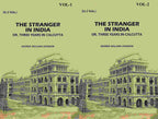 The Stranger In India: Or, Three Years In Calcutta (2 Vols. Set) - Gyan Books