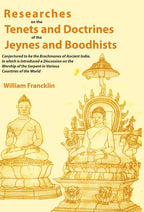 Researches on the Tenets and Doctrines of the Jeynes and Boodhists: Conjectured to be the Brachmanes of Ancient India. In which is Introduced a Discussion on the Worship of the Serpent in Various Countries of the World - Gyan Books