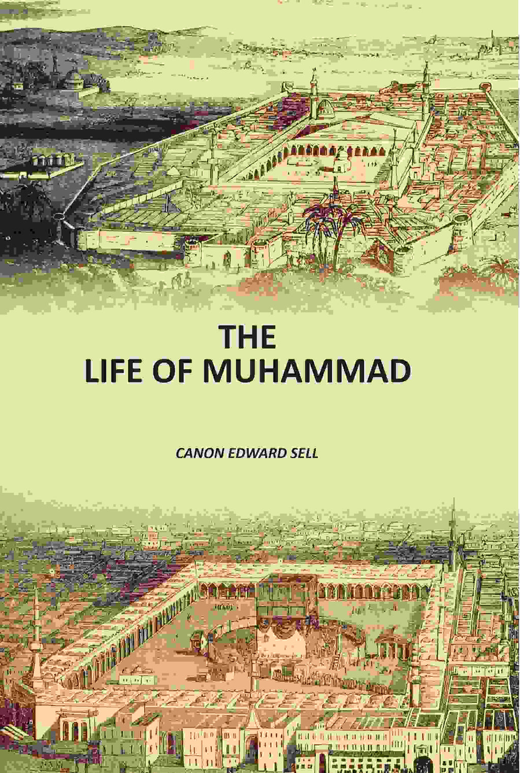 The Life Of Muhammad - Gyan Books