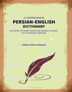 A Comprehensive Persian-English Dictionary: Including the Arabic Words and Phrases to Be Met Within Persian Literature - Gyan Books