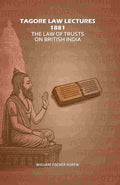 Tagore Law Lectures 1881: The Law Of Trusts On British India - Gyan Books