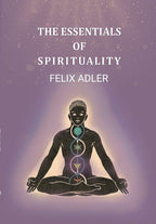 The Essentials of Spirituality - Gyan Books