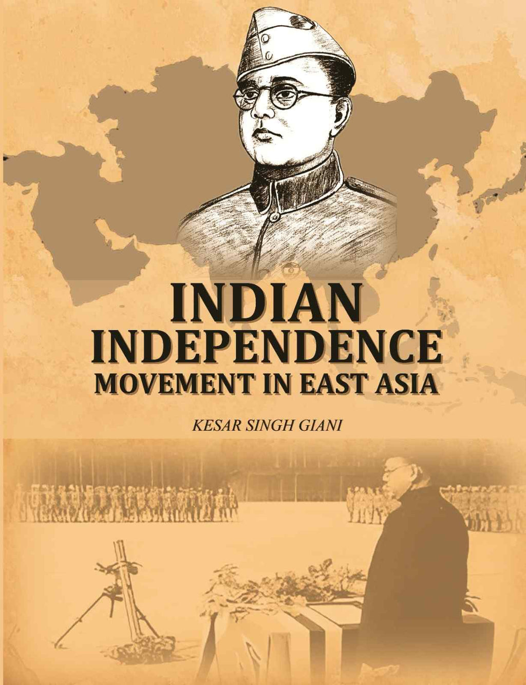 Indian Independence Movement In East Asia - Gyan Books