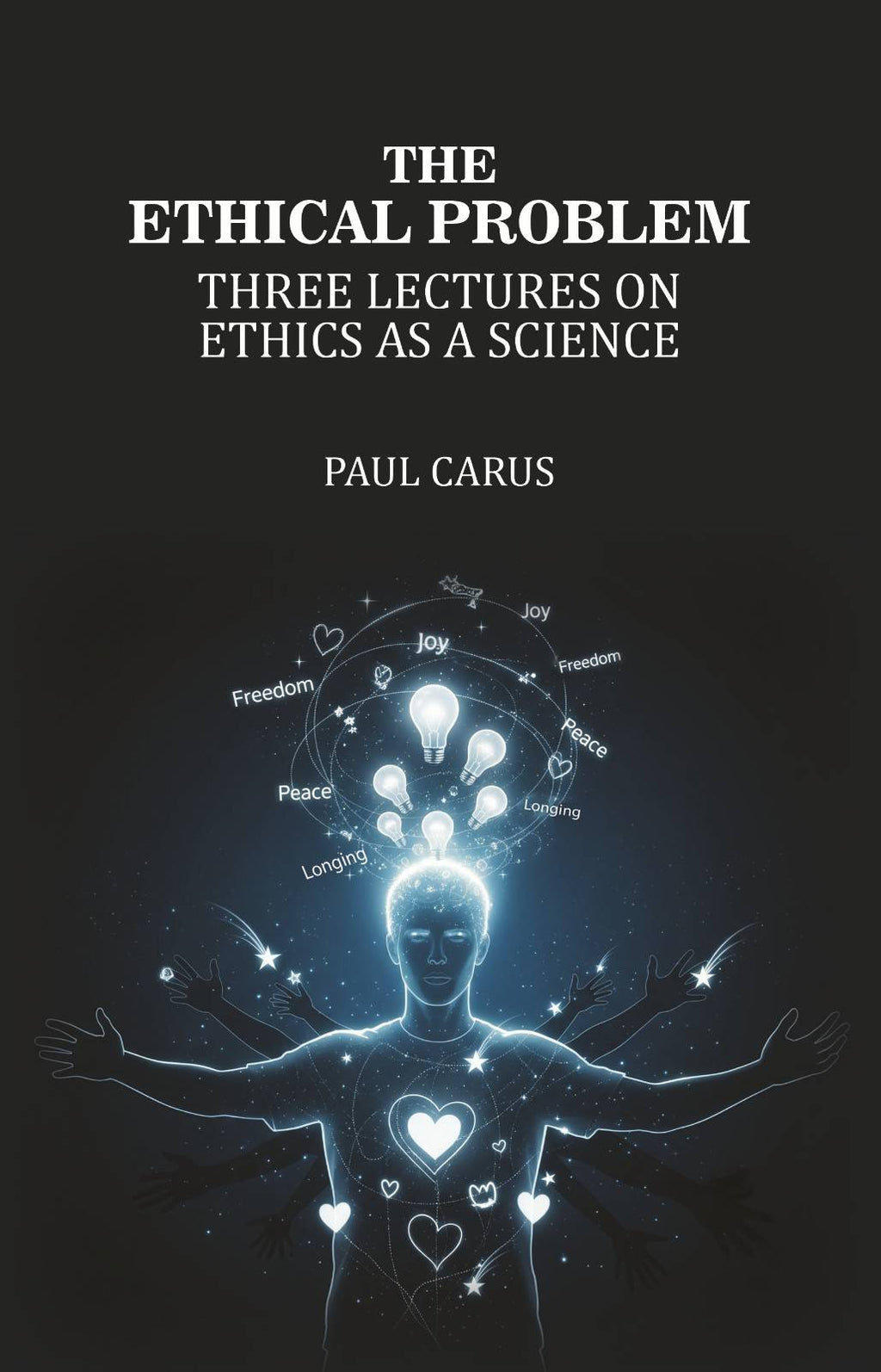 The Ethical Problem: Three Lectures on Ethics as a Science - Gyan Books