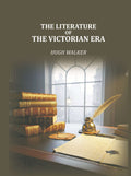 The Literature of the Victorian Era - Gyan Books